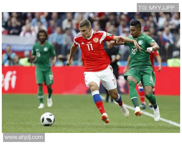 俄罗斯对阵沙特阿拉伯足球比赛直播在线观看指南与赛前分析